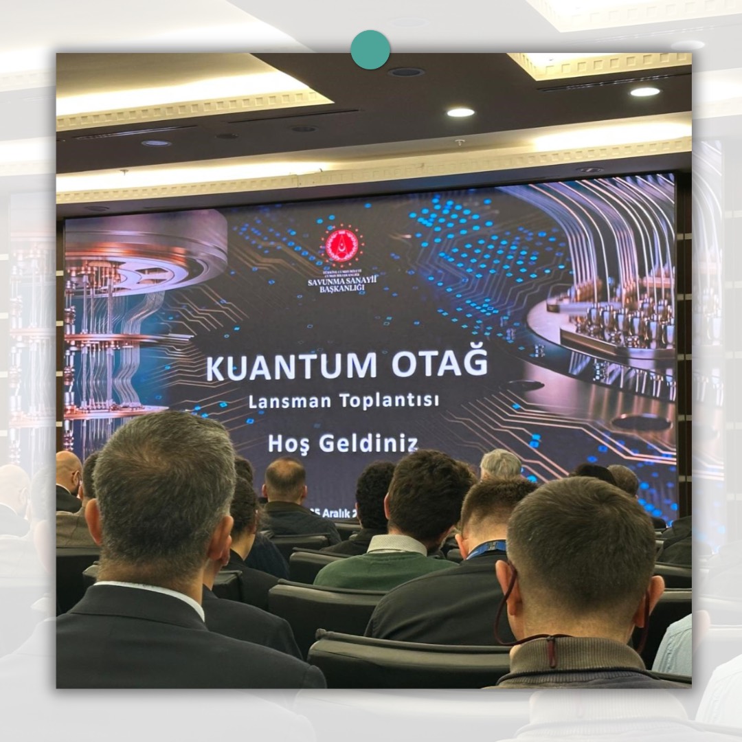 CÜNAM at Quantum Focused Technology Network (OTAĞ) Launch Meeting