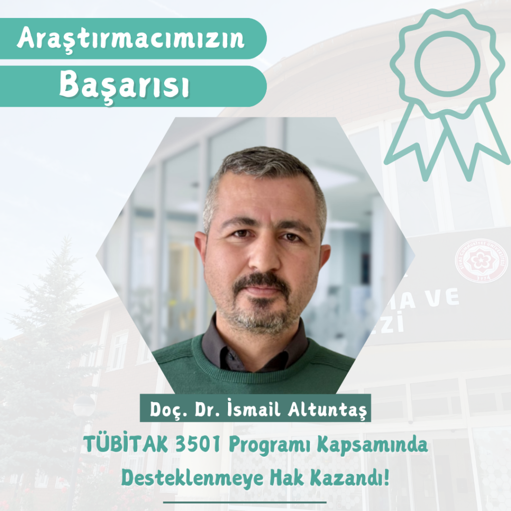 Assoc. Prof. Dr. İsmail Altuntaş, one of our center's researchers, has achieved success.