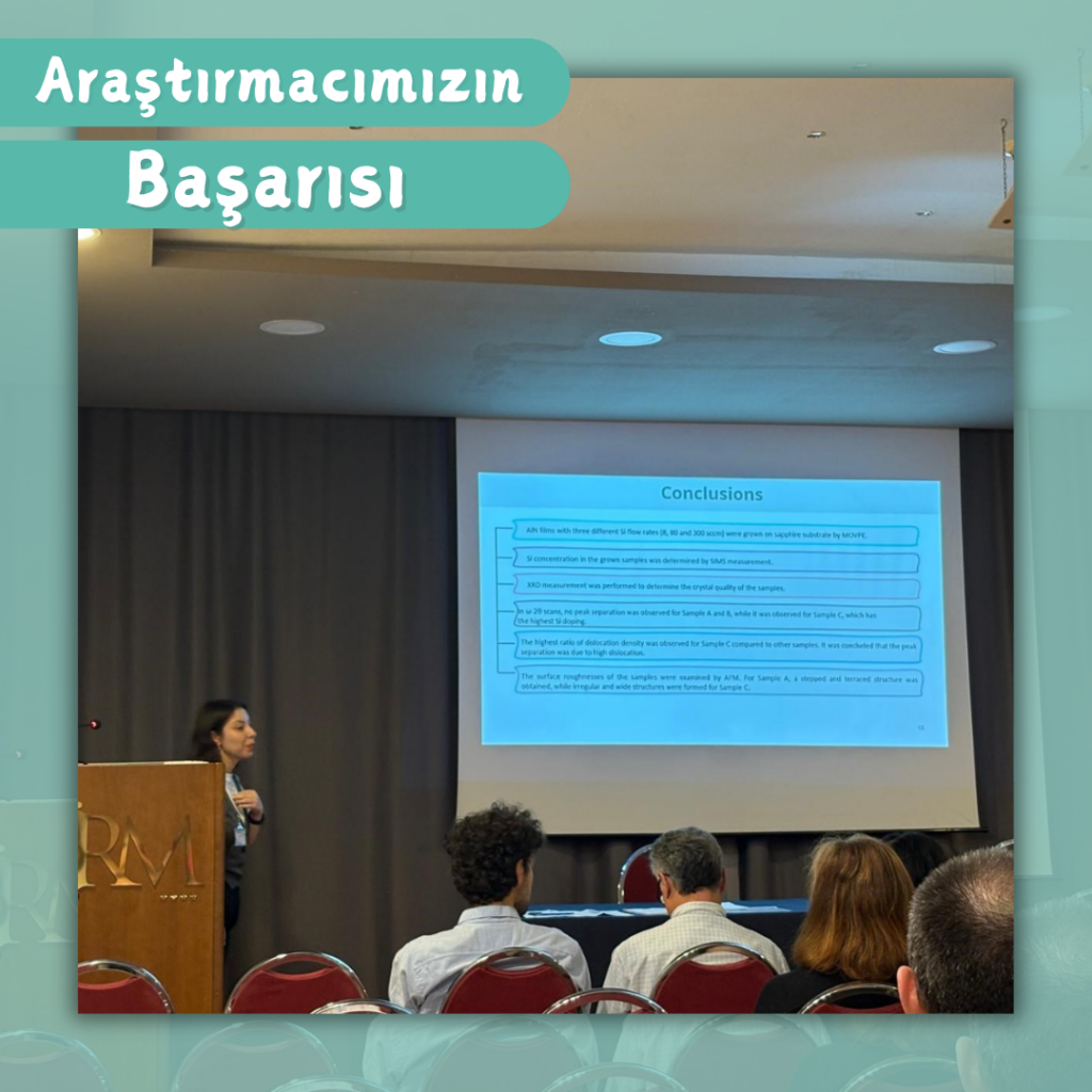 Merkezimiz araştırmacılarından İzel PERKİTEL İtalya’nın Pisa şehrinde 19-23 Mayıs tarihleri arasında gerçekleşen “European Workshop on Innovative and Advanced Epitaxy” başlıklı çalıştayda sunum yaptı.
