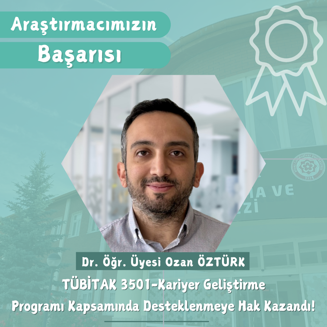 Dr. Ozan ÖZTÜRK, Assistant Professor and one of our center’s researchers, has achieved notable success.