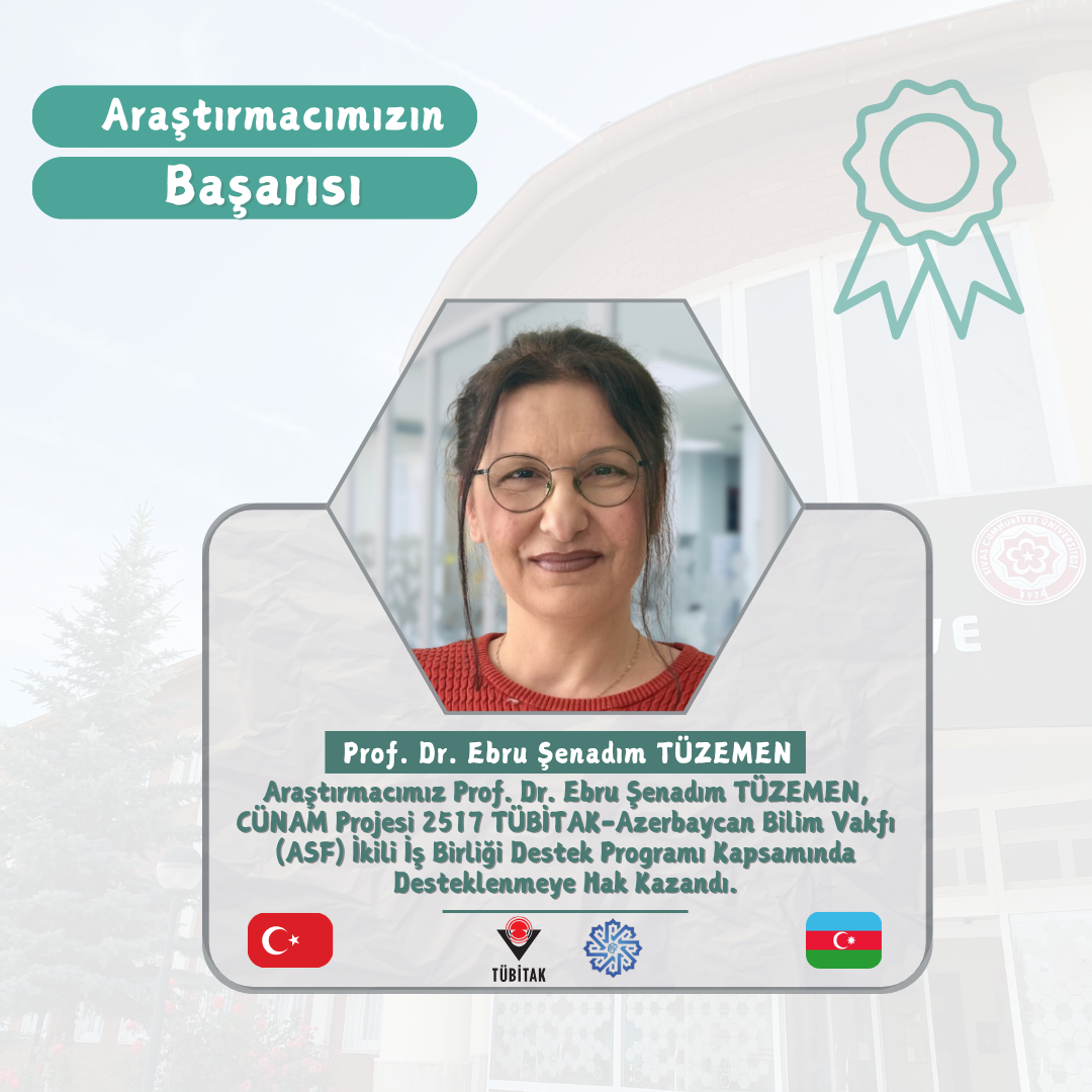 CÜNAM Araştırmacılarından Prof. Dr. Ebru Şenadım TÜZEMEN’in TÜBİTAK–ASF Destekli Projesi Desteklenmeye Hak Kazandı